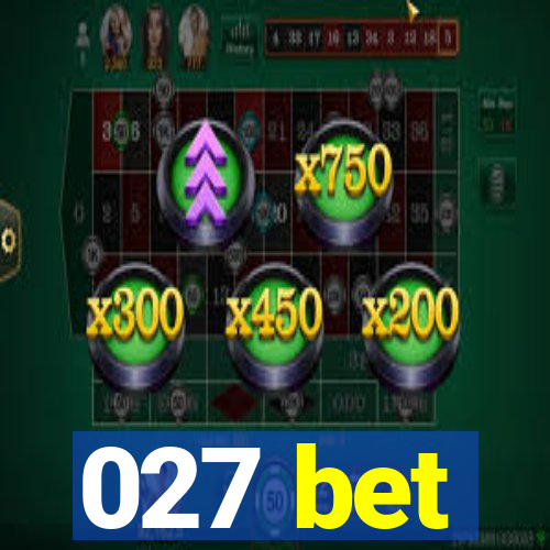 027 bet